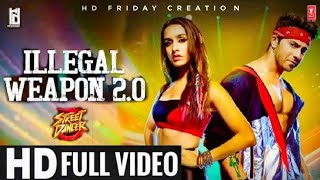 Illegal Weapon 2.0, Full Video Song Street Dancer 3D Varun Dhavan, Illegal Weapon 2, Garry Sandhu