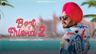 BEST FRIEND 2 (BestFriend) Davinder Bhatti | The Litt Boy | Punjabi Romantic Songs