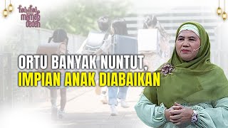 HARGAI ANAK! Orang Tua Banyak Nuntut, Anak Pilih Kabur | Hati ke Hati Bersama Mamah Dedeh FULL