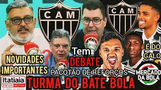 📻 TURMA DO BATE BOLA 📻| INFORMAÇÕES IMPORTANTES SOBRE O ATLÉTICO 🚨| PACOTÃO DE REFORÇOS E MUITO MAIS