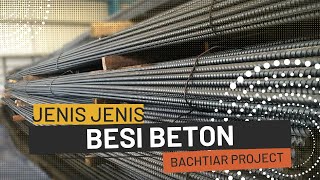 ✅ KAMU HARUS TAU PERBEDAAN JENIS BESI BETON, simak lengkapnya hanya di @bachtiarprojects