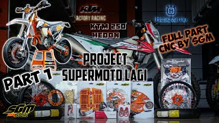 NEW PROJECT KTM SUPERMOTO SPEK BALAP 'DE ELMO' GAYA HIDUP HEDONIS(PART1)