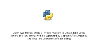 Given Two Strings, Write a Python to Get a Single String Where The Two Strings Will be