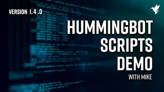 Scripts demo | How to build custom trading scripts with Hummingbot