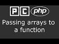 PHP beginners tutorial 37 - passing an array to a function