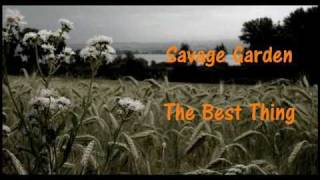 Savage Garden- The Best Thing Lyrics