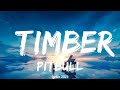 Pitbull - Timber (Lyrics) ft. Ke$ha  || Music Kylen