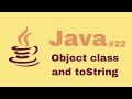 Java Beginner Course #22: Object class and toString method