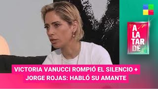 Victoria Vanucci rompe el silencio + La amante de Jorge Rojas #ALaTarde |Programa completo (15/4/24)