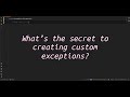 What’s the #secret to creating custom exceptions? Unlocking the #secret of Custom Exceptions in