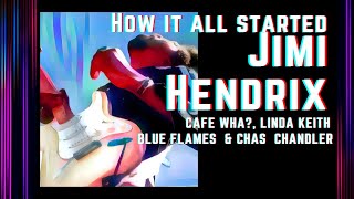 THE JIMI HENDRIX STORY - HOW IT ALL STARTED (EPISODE 1)