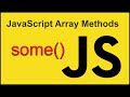 some() - JavaScript Array Methods