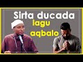 Sirta Ducada Lagu Aqbalo Iyo Qisooyin Sh Abdirizak Hashi