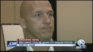 Greg Oravec could be leaving Port St. Lucie City Manager position