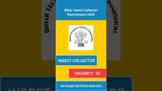 BTSC Insect Collector Notification 2025 | Latest Government Jobs 2025