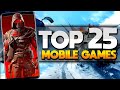 Top 25 BEST Mobile Games OF ALL TIME