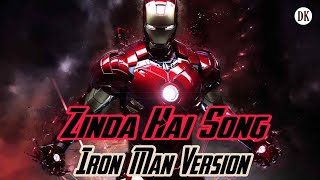 Zinda Hai Song || Iron Man Version || Avengers || Tiger Zinda Hai