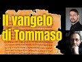 Perché è importante il Vangelo secondo Tommaso?