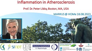 Inflammation in Atherosclerosis - Prof. Dr. Peter Libby (Boston, MA)