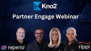 Kno2 Partner Engage Webinar - Rippl Care & Reperio Health