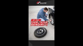 Tayar Pancit ? Inilah Cara Tukar Spare Tayar Kereta Sendiri !