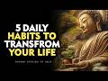 5 Daily Habits That Quietly Transform Your Mind and Life | Buddhism