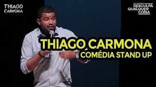 THIAGO CARMONA - Trecho completo DVD 5 anos - COMÉDIA STAND UP