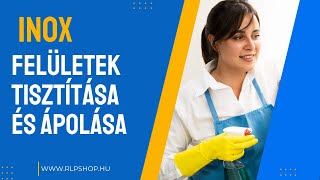 Tiszta Tippek 14# - Inox felületek tisztítása és ápolása (RLP Higiénia Kft)