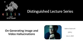 ELLIS Unit Stuttgart - Distinguished Lecture Series - Talk by Sabine Süsstrunk