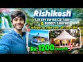 Best Luxury Cottages Rishikesh ⛺️| Budget Camping In Rishikesh ⛺️ | Riverside Camping Rishikesh ⛺️