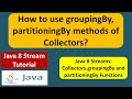 How to use groupingBy, partitioningBy methods of Collectors? | Java 8 streams | Streams in Java 8
