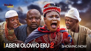 ABENI OLOWO ERU PART 2 --Latest 2024 Yoruba Movie Starring; Olaniyi Afonja,Iya gbonkan