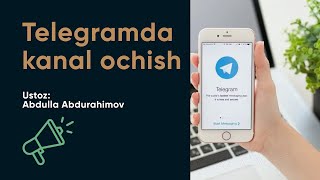 Telegram messenjerida kanal ochish va u bilan ishlash