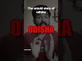 odisha the untold story of odisha