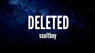 DELETED - vaultboy (Lyrics)