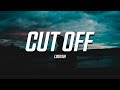 Louyah - Cut Off (Lyrics)