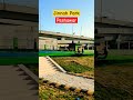 jinnah park peshawar firdous bazar peshawar beautiful peshawar nature viral beautifulpakistan