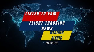 24/7 Flight Radar & EAM Stream — Aircraft, Alerts, Breaking Weather Coverage