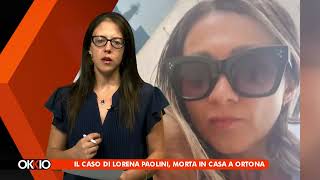 Okkio, oltre la cronaca | Il caso di Lorena Paolini, morta in casa a Ortona.