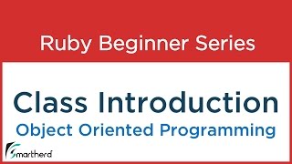 #11 Ruby Tutorial: Introduction to Class and Class Variables