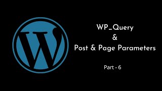 WP_Query | Post & Page Parameter | WordPress Tutorial