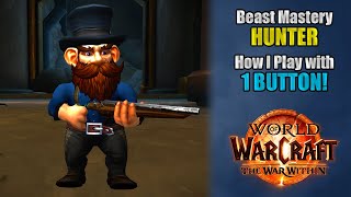 How I Play BEAST MASTERY HUNTER with ONE BUTTON Using GSE in The War Within 11.0.5+