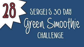 Green Smoothie Challenge Day 28 (digestive aid green smoothie)