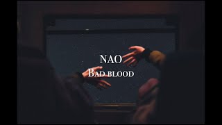 NAO - Bad blood [가사해석]