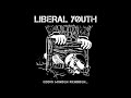 liberal youth eddig minden rendben... full album