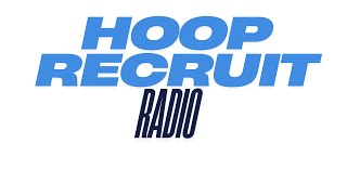 HOOP RECRUIT RADIO - RANKINGS, COUNTY TOURNAMENTS, METRO CLASSIC, 5-STAR DISCUSSION # 17