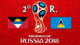 ANTIGUA Y BARBUDA v. SANTA LUCIA - CONCACAF 2018 FIFA World Cup - 2° RONDA