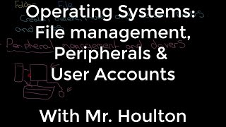1.5.1 Operating Systems: User Management Peripherals & User Accounts