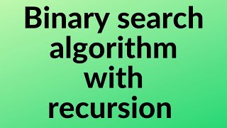 Binary search algorithm with recursion - Interview Question | Made it easy for beginners