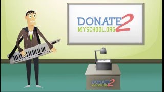 Overview for School Administrators of Donate2MySchool.org